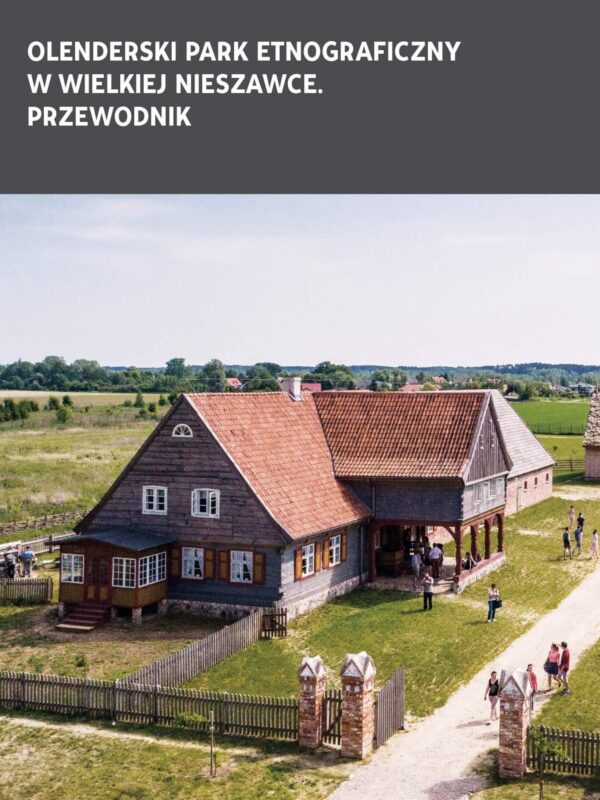 Okładka przewodnika Olenderski Park Etnograficzny.