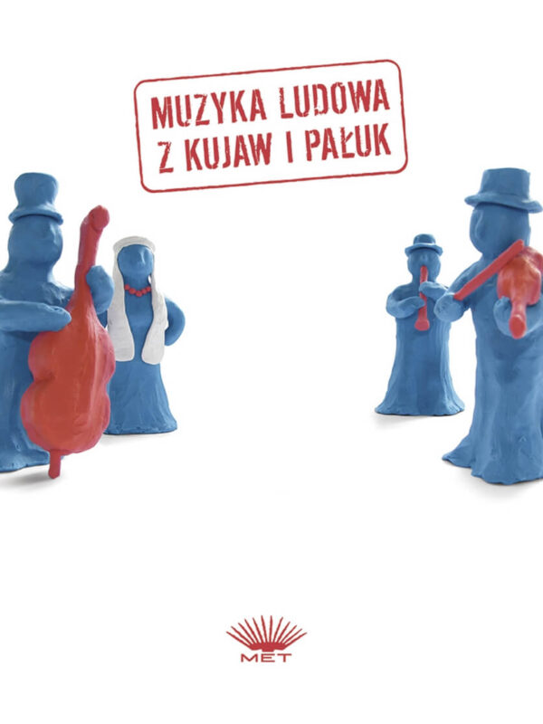 Okładka płyty Muzyka Ludowa z Kujaw i Pałuk